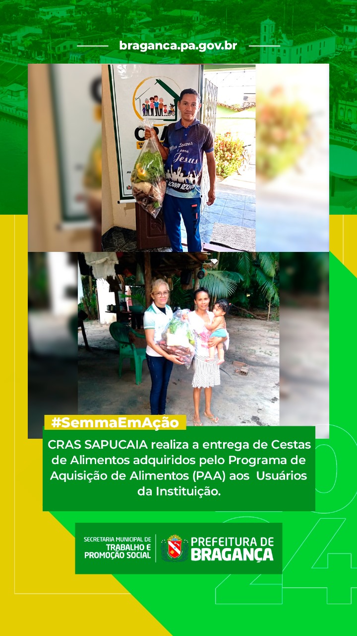 CRAS SAPUCAIA ENTREGA CESTAS DE ALIMENTOS DO PAA AOS USUÁRIOS