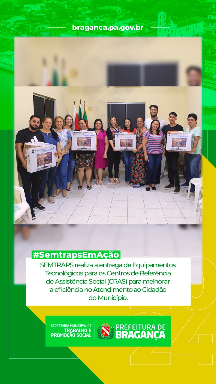 SEMTRAPS ENTREGA EQUIPAMENTOS TECNOLÓGICOS PARA CRAS APRIMORAR ATENDIMENTO AO CIDADÃO