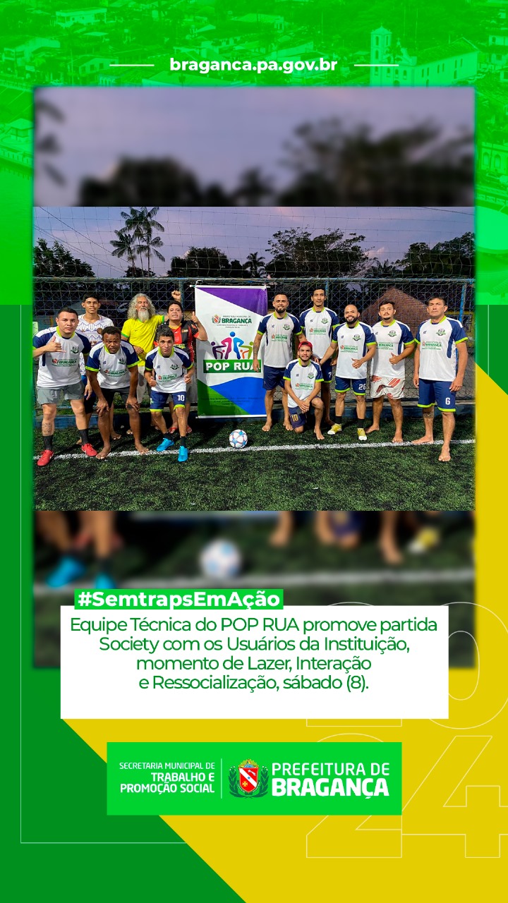 EQUIPE TÉCNICA DO POP RUA PROMOVE PARTIDA DE SOCIETY