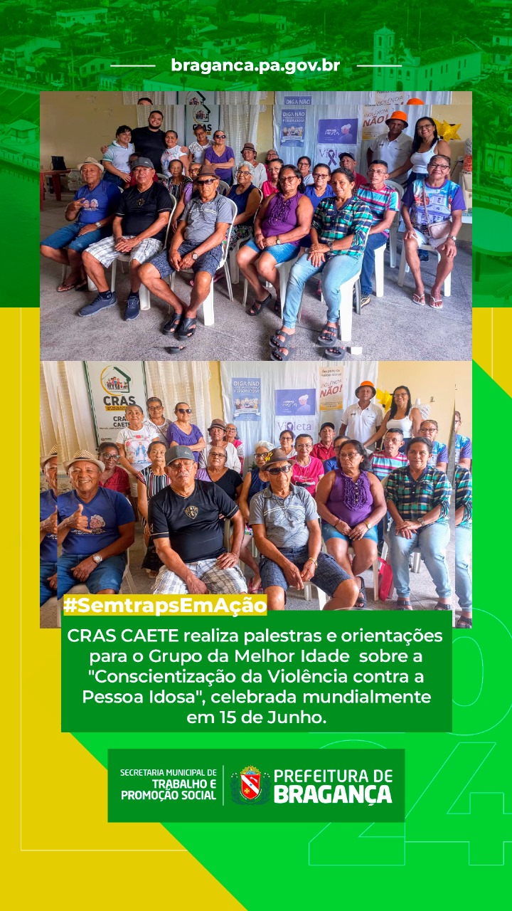 PALESTRAS E ORIENTAÇÕES SOBRE A “CONSCIENTIZAÇÃO DA VIOLÊNCIA CONTRA A PESSOA IDOSA”.