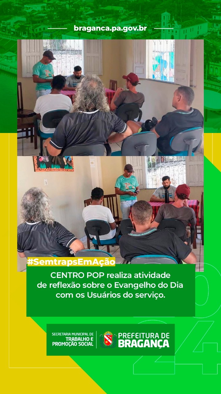 CENTRO POP REALIZA ATIVIDADE DE REFLEXÃO SOBRE O EVANGELHO DO DIA.
