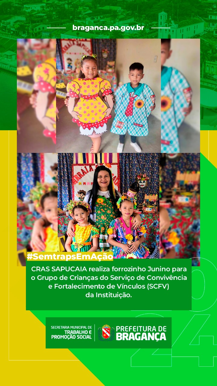 CRAS SAPUCAIA REALIZA FORROZINHO JUNINO PARA O GRUPO DE CRIANÇAS DO SCFV.