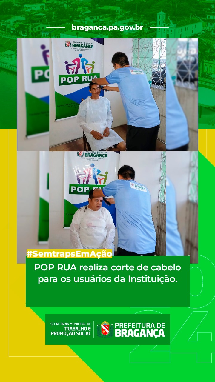 POP RUA REALIZA CORTE DE CABELO PARA OS USUÁRIOS DA INSTITUIÇÃO.