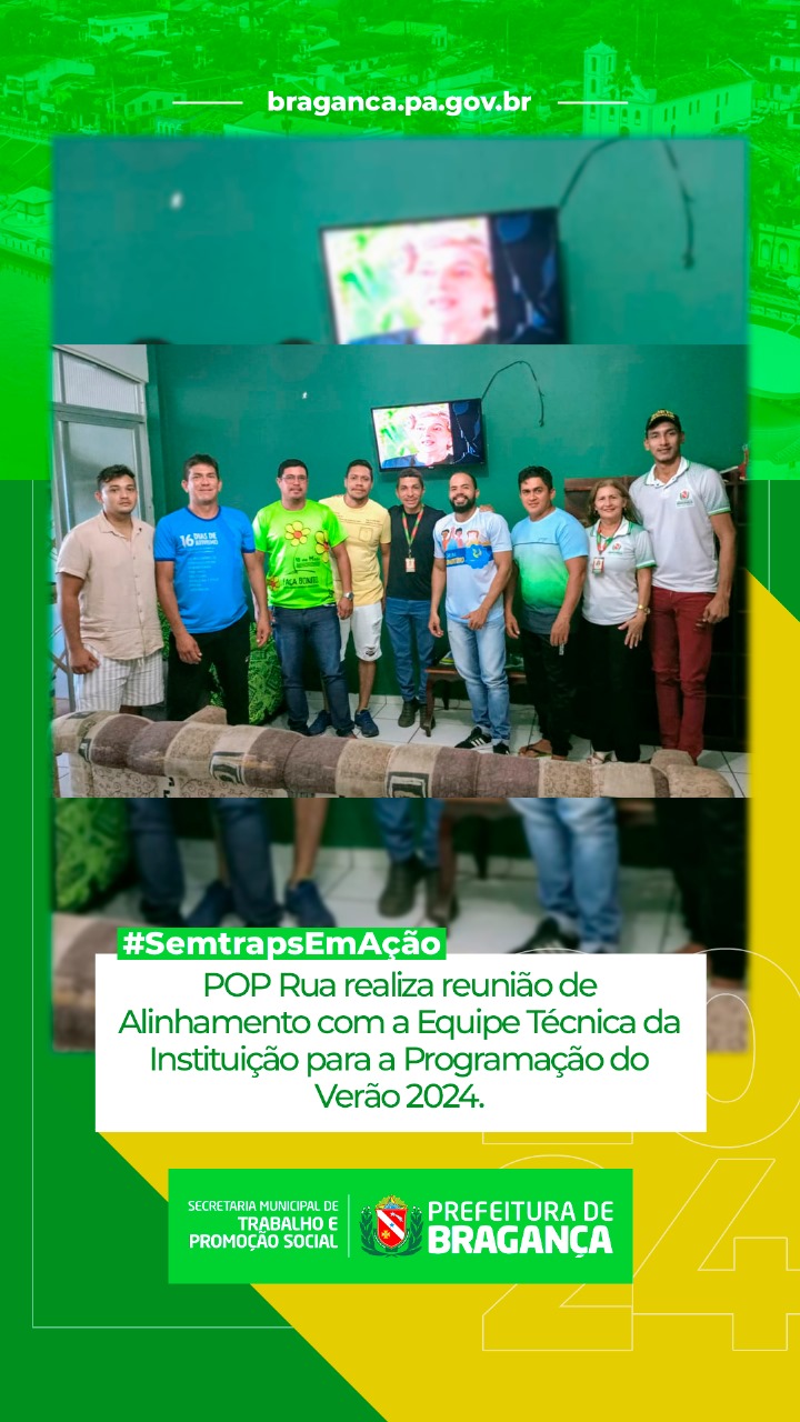 REUNIÃO DE ALINHAMENTO COM A EQUIPE TÉCNICA DO POP RUA PARA A PROGRAMAÇÃO DO VERÃO 2024.