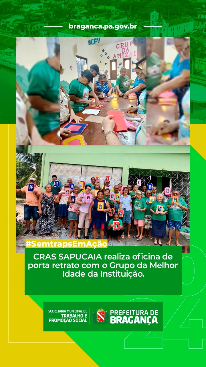 OFICINA DE PORTA RETRATO COM O GRUPO DA MELHOR IDADE DO CRAS SAPUCAIA.