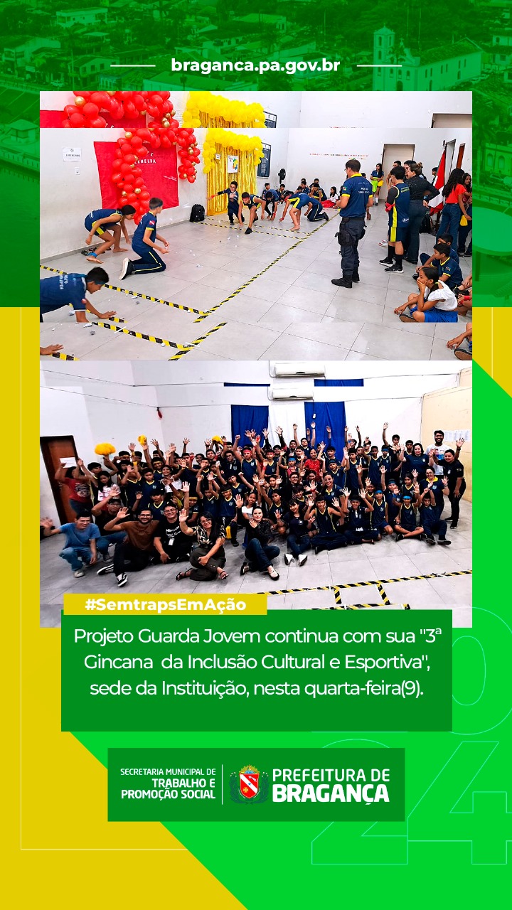 PROJETO GUARDA JOVEM CONTINUA COM SUA “3ª GINCANA DA INCLUSÃO CULTURAL E ESPORTIVA”.