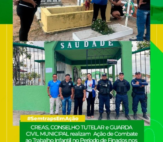 AÇÃO DE COMBATE AO TRABALHO INFANTIL NO PERÍODO DE FINADOS NOS CEMITÉRIOS DA ÁREA URBANA.