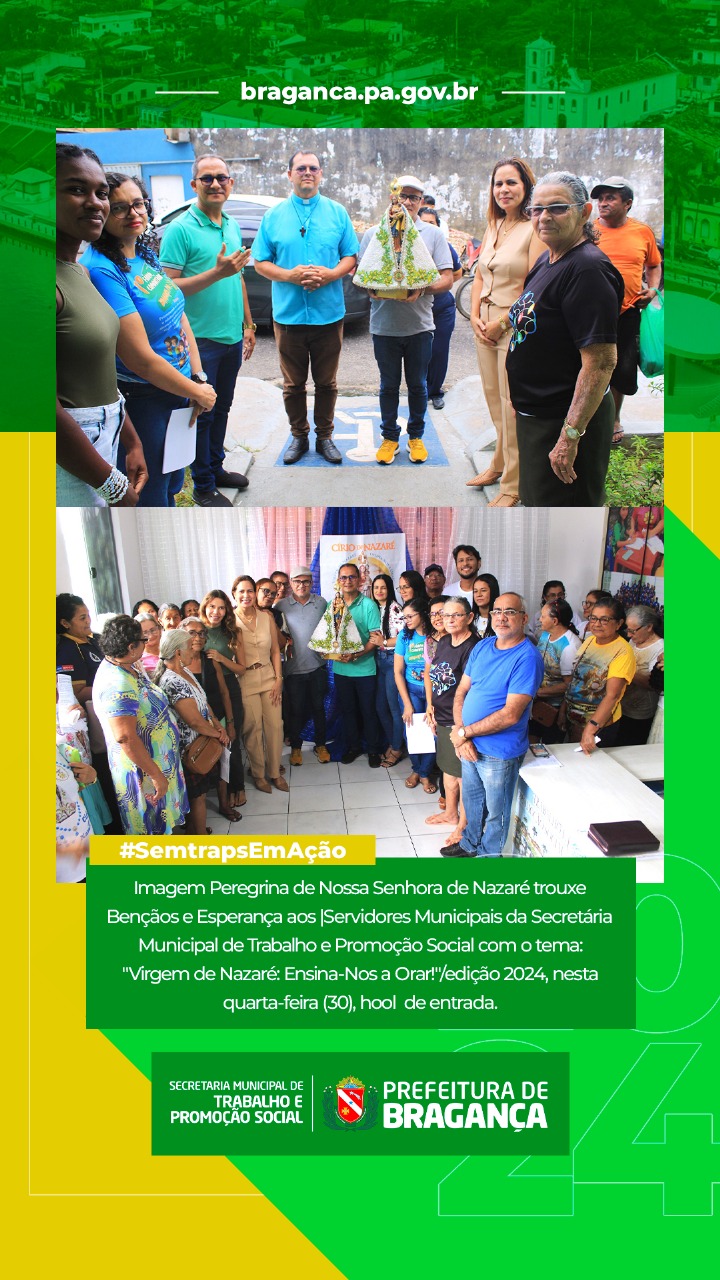 VISITA DA IMAGEM PEREGRINA DE NOSSA SENHORA DE NAZARÉ EMOCIONA SERVIDORES DA SEMTRAPS.