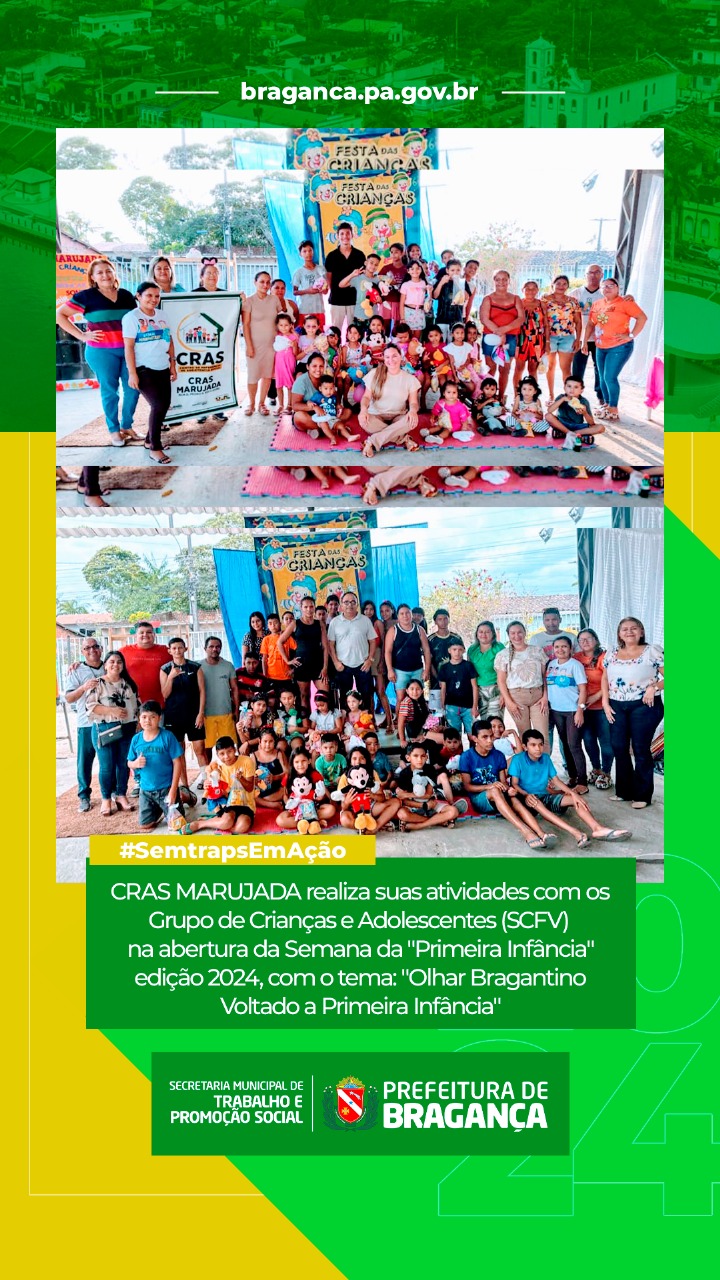 CRAS MARUJADA INICIA SEMANA DA PRIMEIRA INFÂNCIA COM ATIVIDADES PARA CRIANÇAS E ADOLESCENTES.