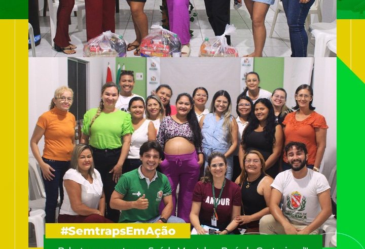 PALESTRA SOBRE SAÚDE MENTAL NA GESTAÇÃO E ENTREGA DE CESTAS BÁSICAS