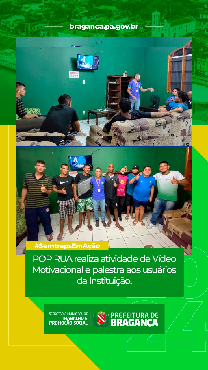 POP RUA PROMOVE VÍDEO MOTIVACIONAL E PALESTRA PARA USUÁRIOS DA INSTITUIÇÃO