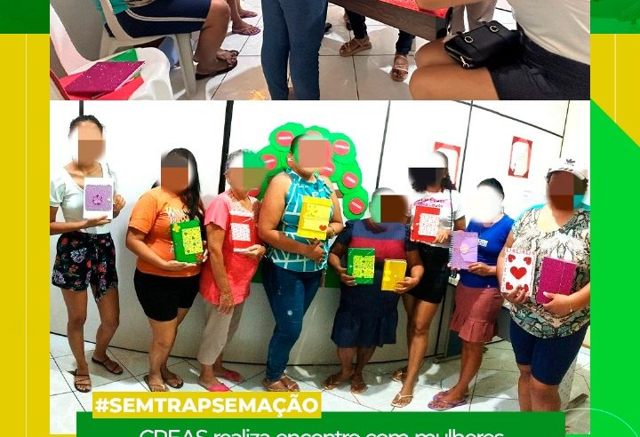CREAS REALIZA ENCONTRO COM MULHERES E OFICINA DE AGENDAS.