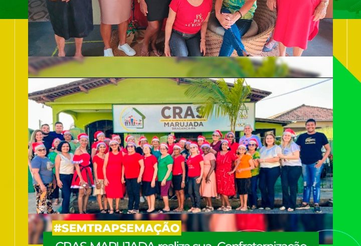 CRAS MARUJADA ENCERRA ATIVIDADES DO GRUPO DE IDOSOS DO SCFV.