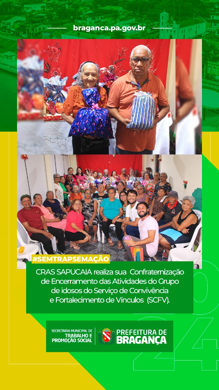 CRAS SAPUCAIA PROMOVE CONFRATERNIZAÇÃO DE ENCERRAMENTO COM GRUPO DE IDOSOS DO SCFV.