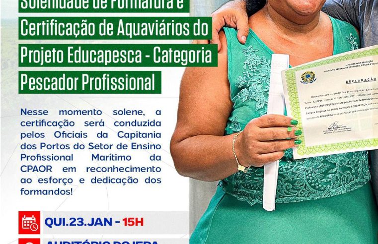 FORMATURA DOS NOVOS AQUAVIÁRIOS DO PROJETO EDUCA PESCA.