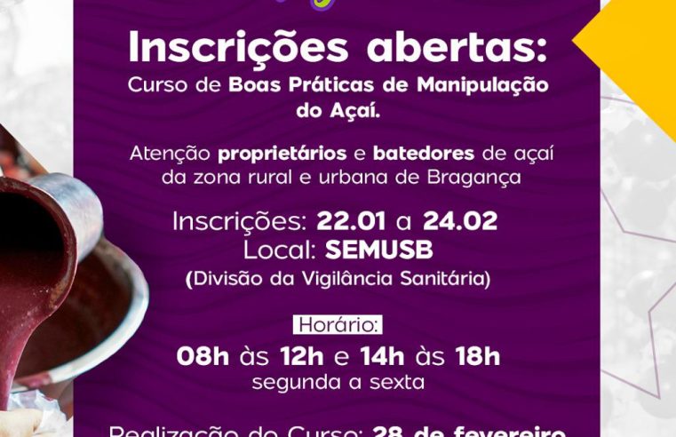 CAPACITE-SE PARA MANIPULAR O AÇAÍ COM QUALIDADE E SEGURANÇA!