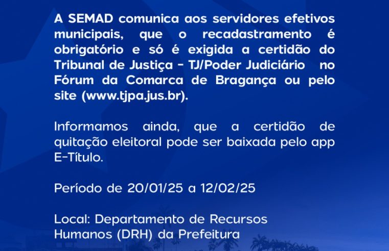 COMUNICADO: RECADASTRAMENTO OBRIGATÓRIO PARA SERVIDORES EFETIVOS DE BRAGANÇA